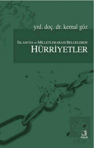 İslam\'da ve Milletlerarası Belgelerde Hürriyetler