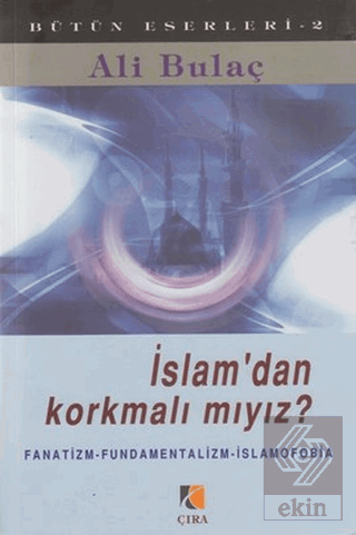 İslam\'dan Korkmalı mıyız?