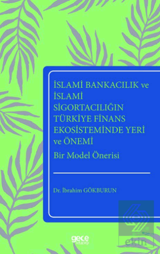 İslami Bankacılık ve İslami Sigortacılığın Türkiye