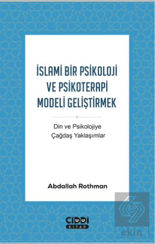 İslami Bir Psikoloji ve Psikoterapi Modeli Gelişti