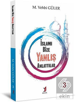 İslamı Bize Yanlış Anlattılar 3