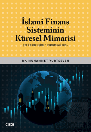 İslami Finans Sisteminin Küresel Mimarisi (Şer'i Y