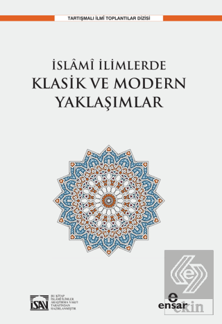 İslami İlimlerde Klasik ve Modern Yaklaşımlar