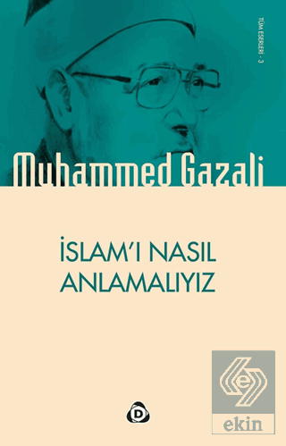 İslam\'ı Nasıl Anlamalıyız