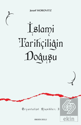 İslami Tarihçiliğin Doğuşu