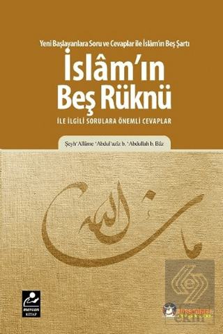 İslam\'ın Beş Rüknü ile ilgili Sorulara Önemli Ceva