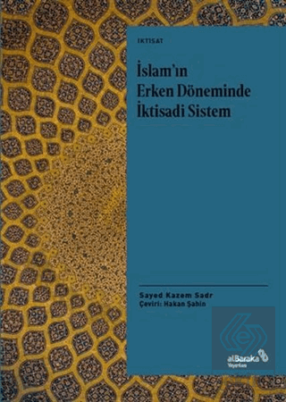 İslam\'ın Erken Döneminde İktisadi Sistem