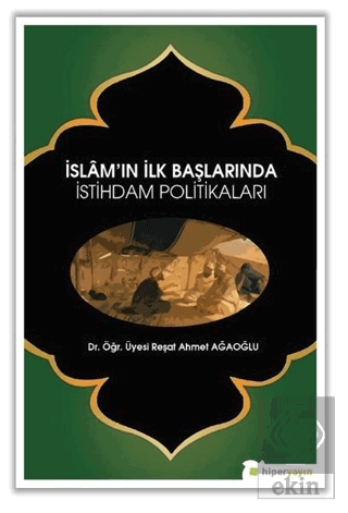 İslam\'ın İlk Başlarında İstihdam Politikaları