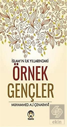 İslamın İlk Yıllarındaki Örnek Gençler