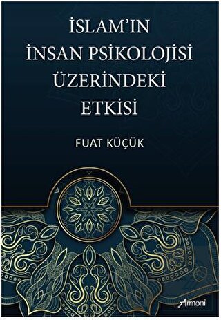 İslam'ın İnsan Psikolojisi Üzerindeki Etkisi