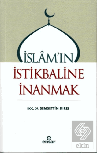 İslam'ın İstikbaline İnanmak