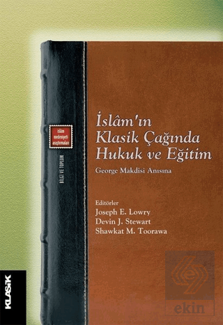 İslam\'ın Klasik Çağında Hukuk ve Eğitim