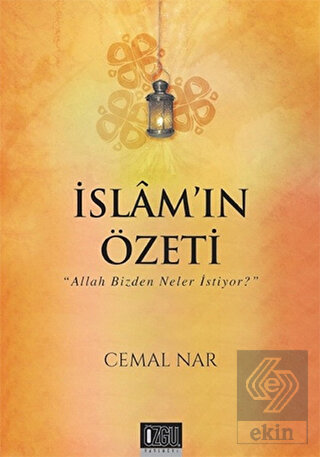 İslam'ın Özeti - Allah Bizden Neler İstiyor?