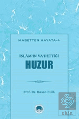 İslamın Vadettiği Huzur