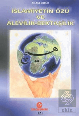 İslamiyetin Özü ve Alevilik - Bektaşilik