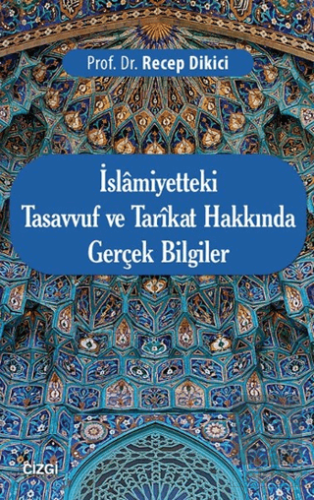 İslamiyetteki Tasavvuf ve Tarikat Hakkında Gerçek