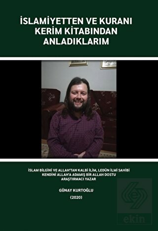 İslamiyetten ve Kuranı Kerim Kitabından Anladıklar