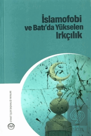 İslamofobi ve Batı'da Yükselen Irkçılık