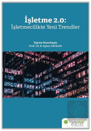 İşletme 2.0: İşletmecilikte Yeni Trendler