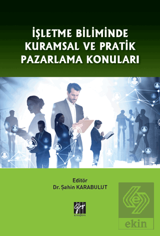 İşletme Biliminde Kuramsal ve Pratik Pazarlama Kon