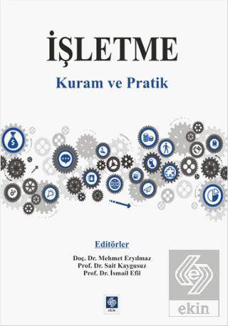 İşletme Kuram ve Pratik Mehmet Eryılmaz