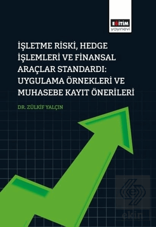 İşletme Riski, Hedge İşlemleri Ve Finansal Araçlar