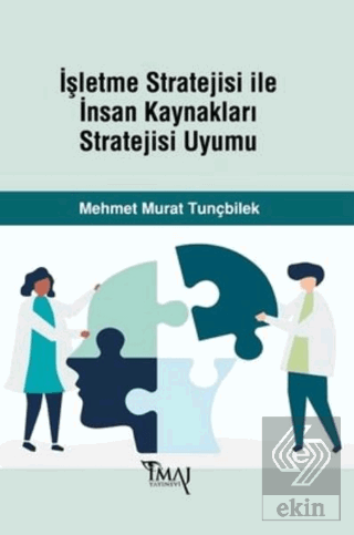 İşletme Stratejisi ile İnsan Kaynakları Stratejisi