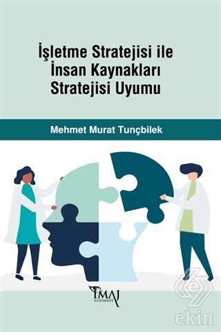 İşletme Stratejisi ile İnsan Kaynakları Stratejisi