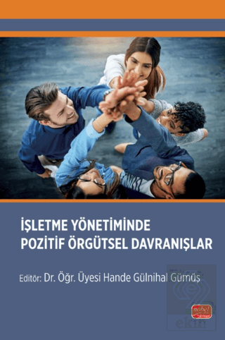 İşletme Yönetiminde Pozitif Örgütsel Davranışlar