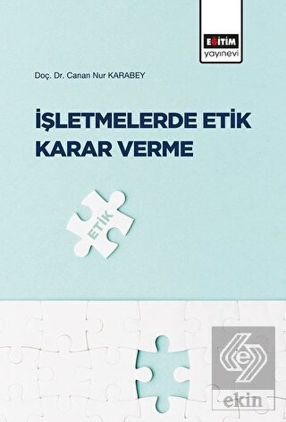 İşletmelerde Etik Karar Verme