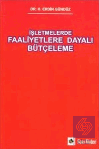 İşletmelerde Faaliyetlere Dayalı Bütçeleme