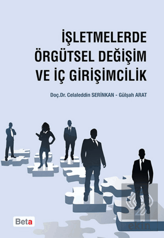 İşletmelerde Örgütsel Değişim ve İç Girişimcilik