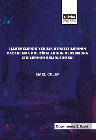 İşletmelerde Yenilik Stratejilerinin Pazarlama Pol