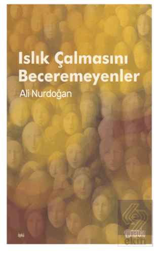 Islık Çalmasını Beceremeyenler