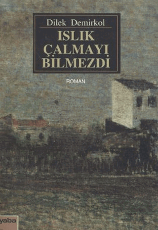 Islık Çalmayı Bilmezdi