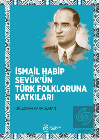 İsmail Habip Sevük'ün Türk Folkloruna Katkıları