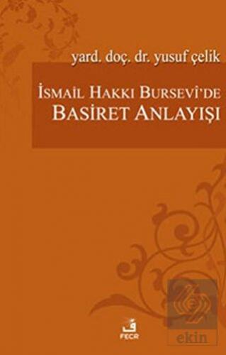 İsmail Hakkı Bursevi\'de Basiret Anlayışı