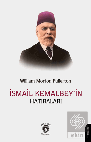 İsmail Kemal Bey'in Hatıraları