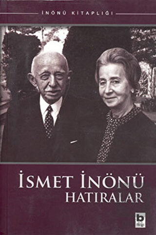 İsmet İnönü Hatıralar