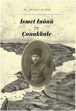 İsmet İnönü ve Çanakkale