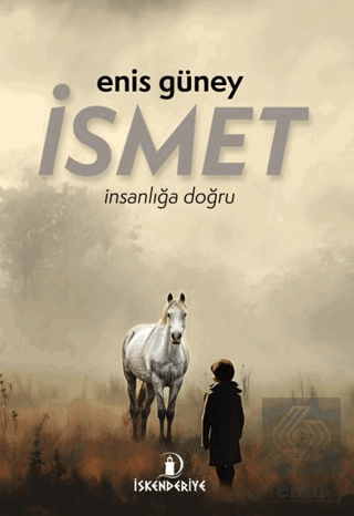 İsmet – İnsanlığa Doğru