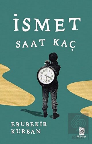 İsmet Saat Kaç