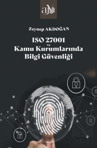 ISO 27001 ve Kamu Kurumlarında Bilgi Güvenliği