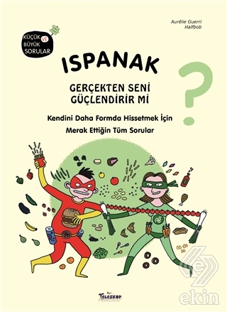 Ispanak Gerçekten Seni Güçlendirir mi?