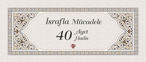 İsrafla Mücadele 40 Ayet Hadis Kartelası