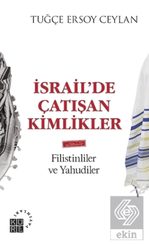 İsrail\'de Çatışan Kimlikler