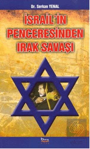 İsrail\'in Penceresinden Irak Savaşı