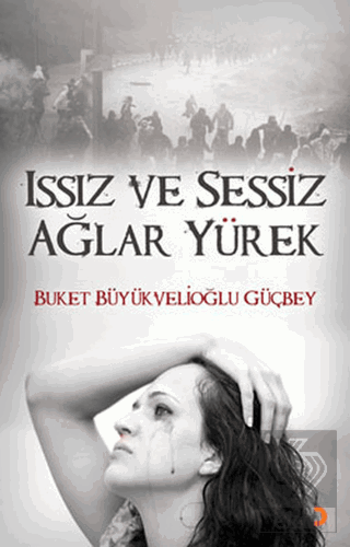 Issız ve Sessiz Ağlar Yürek