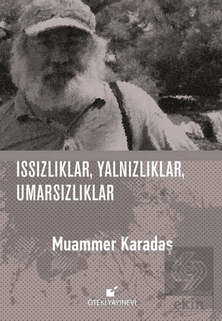 Issızlıklar, Yalnızlıklar, Umarsızlıklar