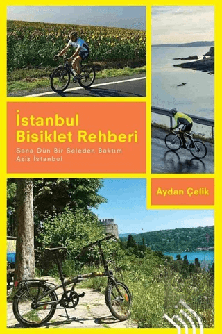 İstanbul Bisiklet Rehberi - Sana Dün Bir Seleden B